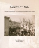 Gremo v trg, Vipava v prvi polovici 20. stoletja skozi objektiv Ivana Možeta